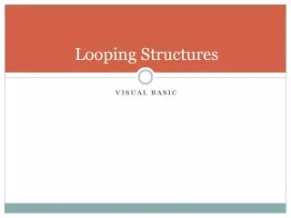 Looping Structures