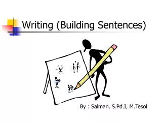 Writing (Building Sentences)