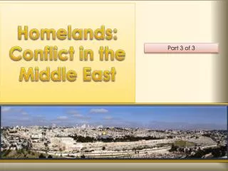 Homelands: Conflict in the Middle East