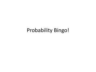 Probability Bingo!