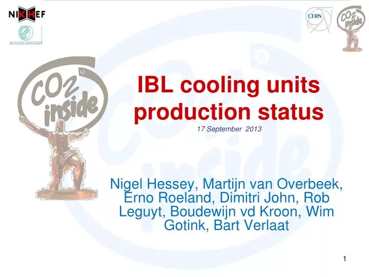 ibl cooling units production status 17 september 2013