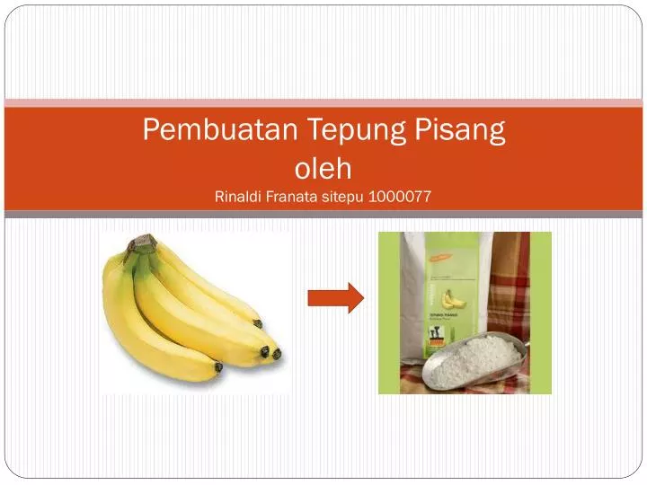 pembuatan tepung pisang oleh rinaldi franata sitepu 1000077