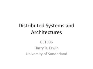 Distributed Systems and Architectures