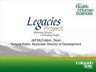 Jeff McCubbin, Dean Victoria Keller, Associate Director of Development