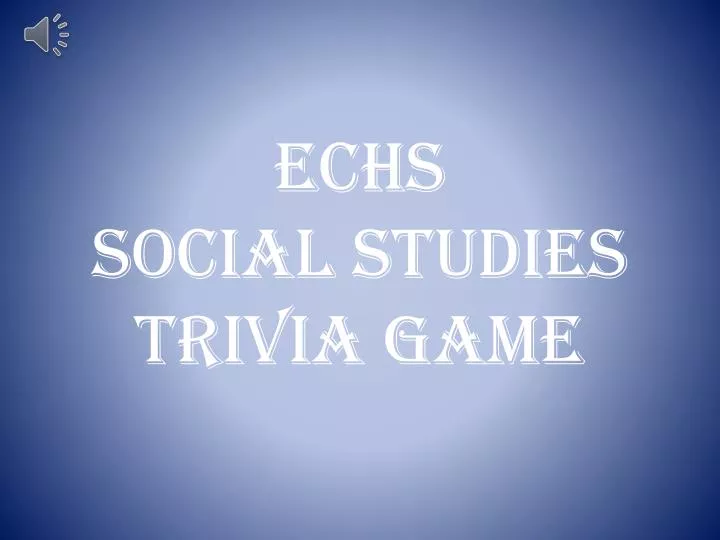 echs social studies trivia game