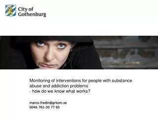 Monitoring of interventions for people with substance abuse and addiction problems