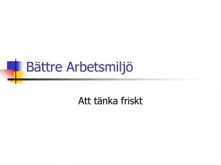 b ttre arbetsmilj