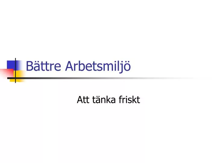 PPT - Bättre Arbetsmiljö PowerPoint Presentation, Free Download - ID ...