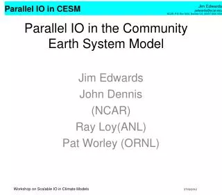Parallel IO in the Community Earth System Model
