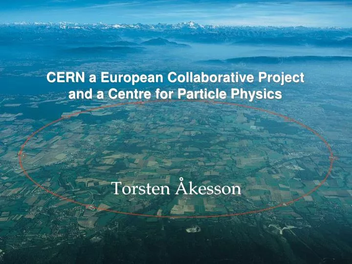 cern a european collaborative project and a centre for particle physics