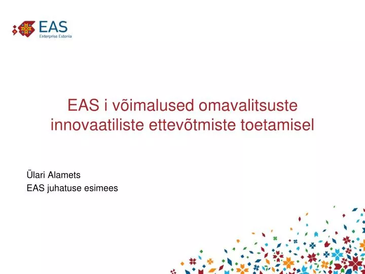 eas i v imalused omavalitsuste innovaatiliste ettev tmiste toetamisel