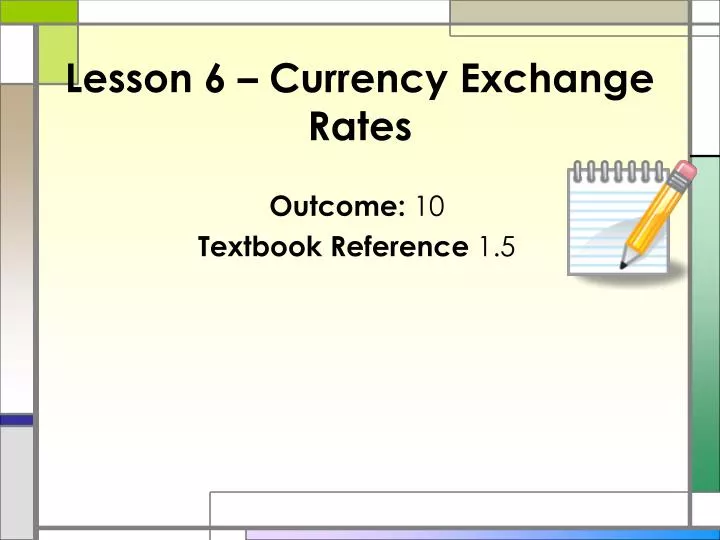 lesson 6 currency exchange rates