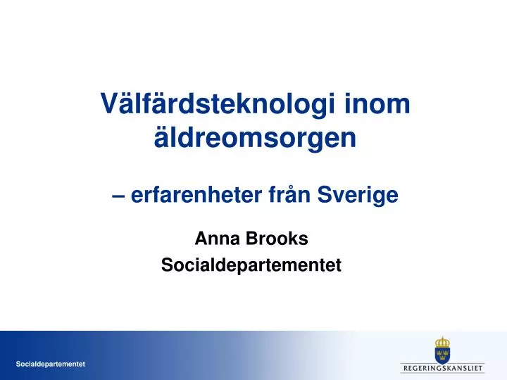 v lf rdsteknologi inom ldreomsorgen erfarenheter fr n sverige