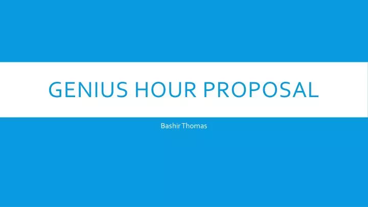 genius hour proposal