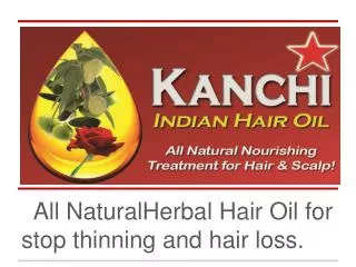 All NaturalHerbal Hair Oil for stop thinning and hair loss .