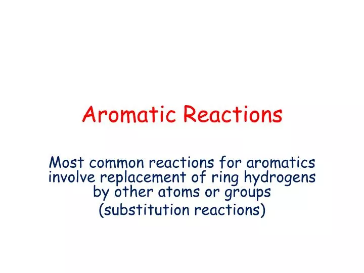 aromatic reactions