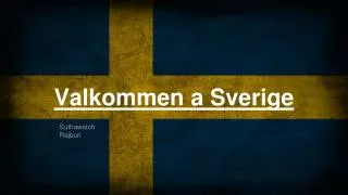 Valkommen a Sverige