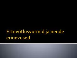 ettev tlusvormid ja nende erinevused