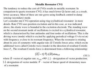 Metallic Resonator CVG