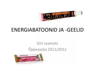 energiabatoonid ja geelid