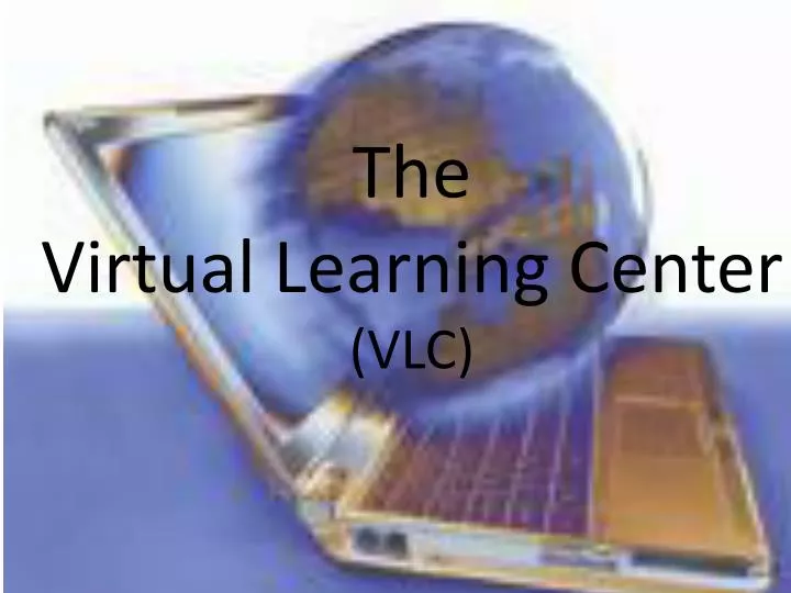 the virtual learning center vlc