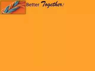 Better Together: