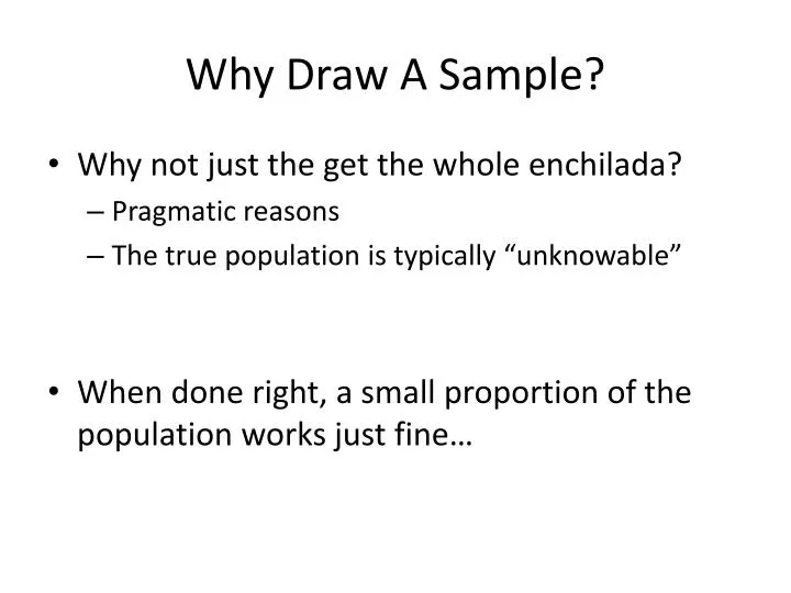 why draw a sample