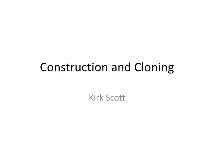 construction and cloning