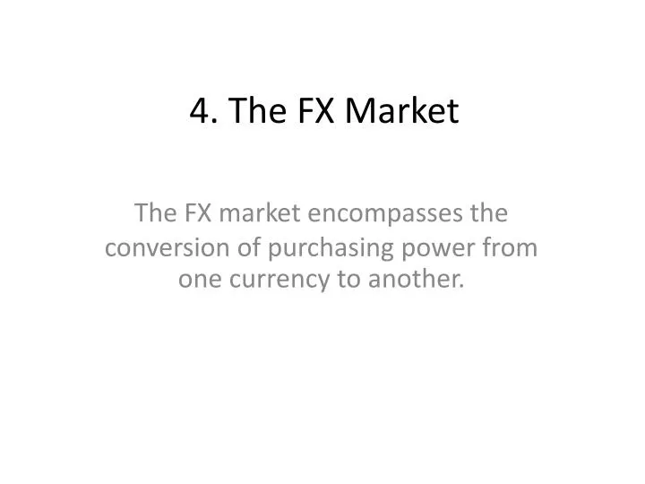 4 the fx market