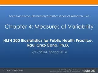 HLTH 300 Biostatistics for Public Health Practice, Raul Cruz-Cano, Ph.D.