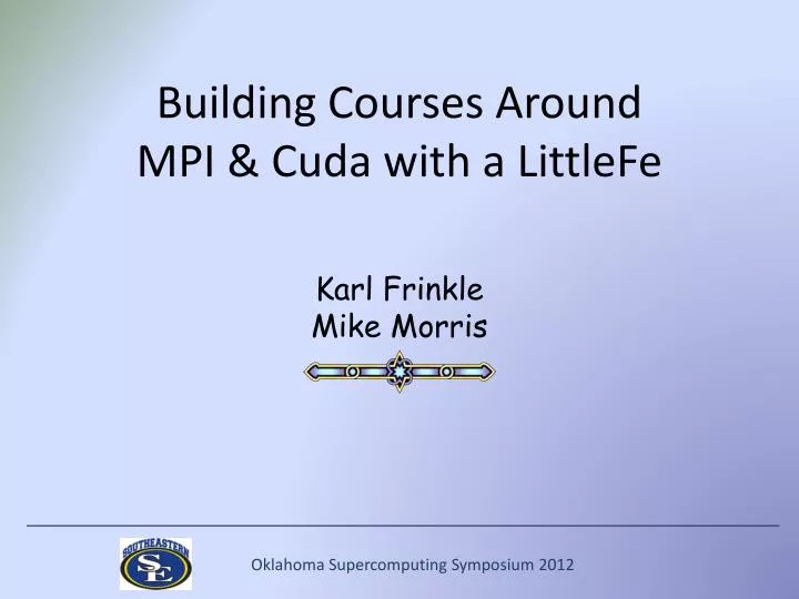 building courses around mpi cuda with a littlefe