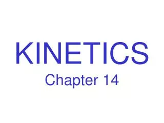KINETICS Chapter 14