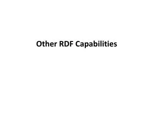 Other RDF Capabilities