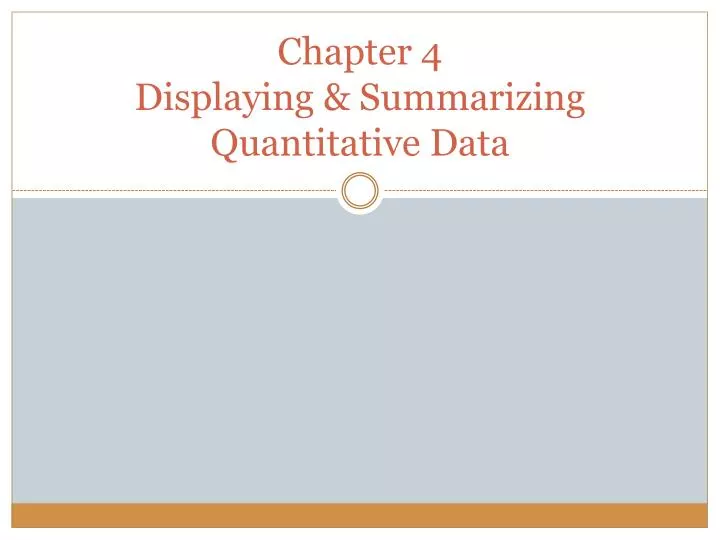 chapter 4 displaying summarizing quantitative data