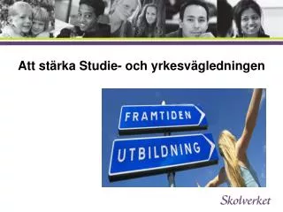 att st rka studie och yrkesv gledningen