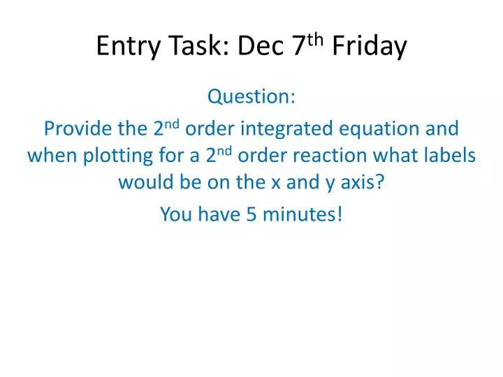 entry task dec 7 th friday