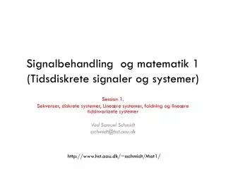 signalbehandling og matematik 1 tidsdiskrete signaler og systemer