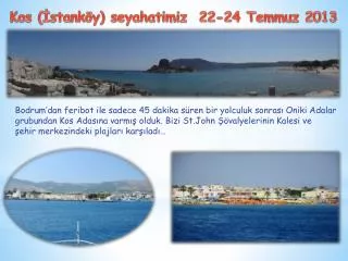 Kos (İstanköy) seyahatimiz 22-24 Temmuz 2013