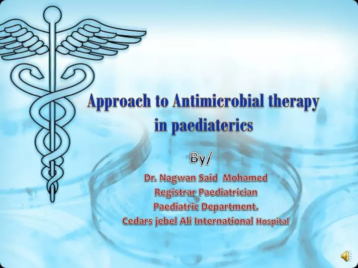 approach to antimicrobial therapy in paediaterics