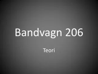 bandvagn 206 teori