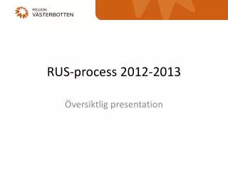 rus process 2012 2013
