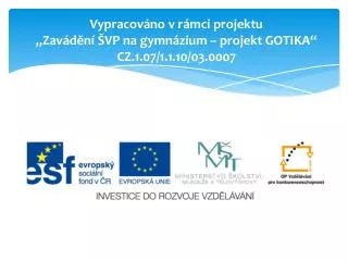 vypracov no v r mci projektu zav d n vp na gymn zium projekt gotika cz 1 07 1 1 10 03 0007