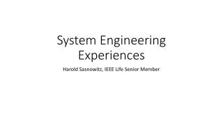 System Engineering Experiences