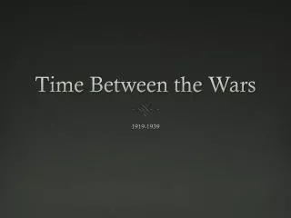 Time Between the Wars