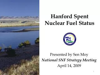 Hanford Spent Nuclear Fuel Status