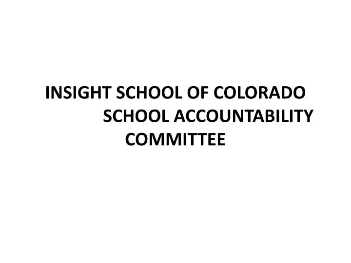 insight school of colorado school accountability committee
