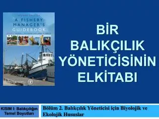 b r balik ilik y net c s n n elk tabi