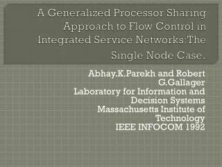 Abhay.K.Parekh and Robert G.Gallager Laboratory for Information and Decision Systems