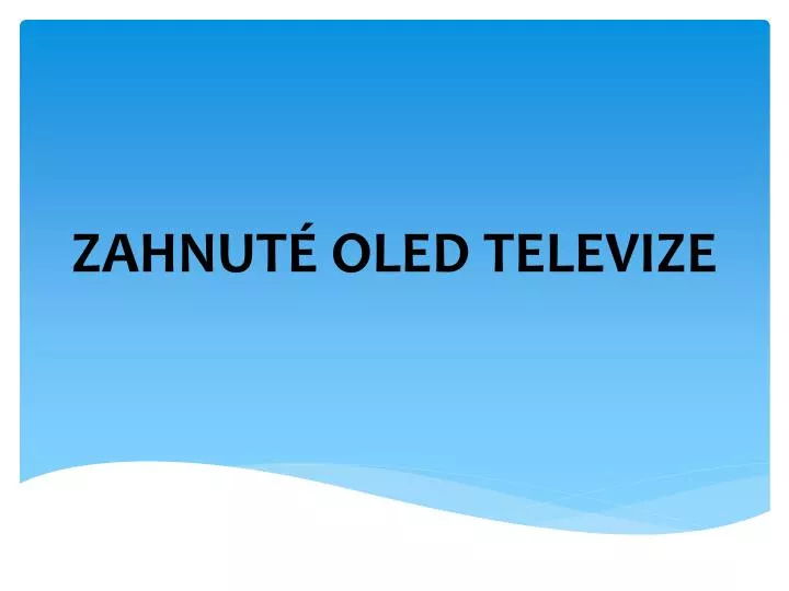 zahnut oled televize