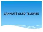 ZAHNUTÉ OLED TELEVIZE - slide 1